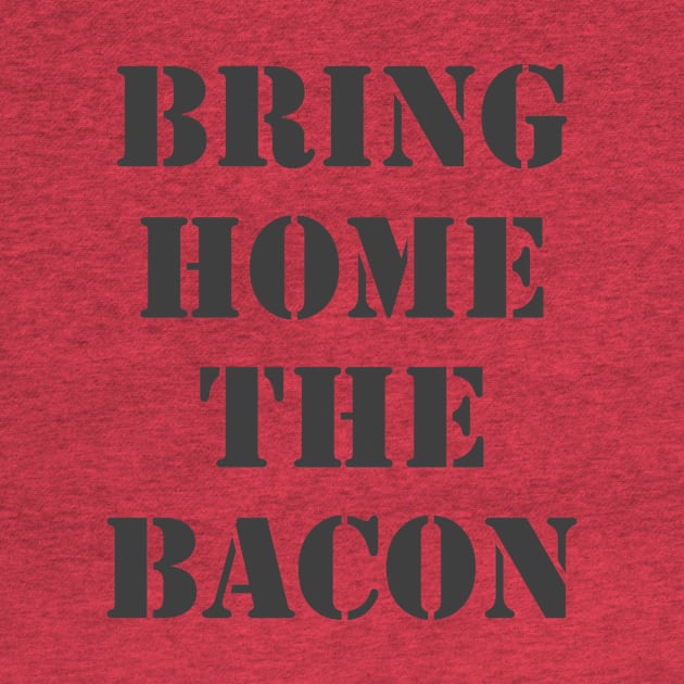 Bring Home The Bacon by Retrofloto